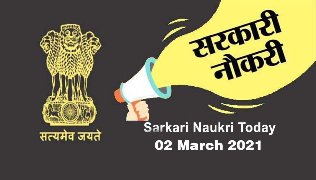 Sarkari Naukri Today 02 March 2021