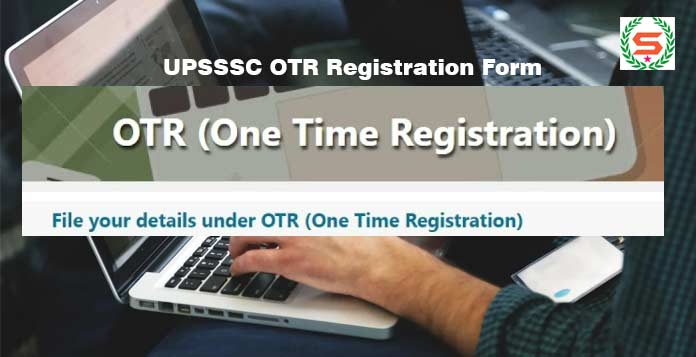 UPSSSC OTR Registration Form