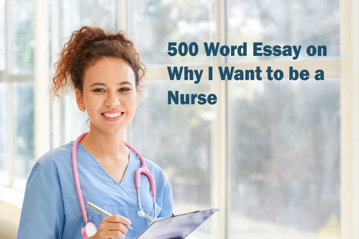 500 Word Essay on Why I Want to be a Nurse