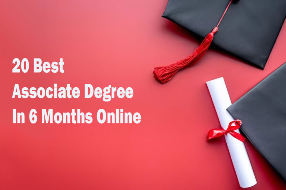 Best Associate Degree In 6 Months Online