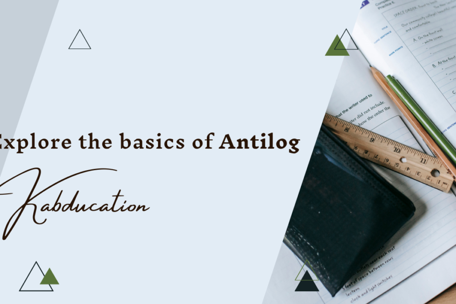 What is Antilog